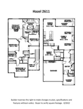 Hazel floor plan.  Builder reserves the right to make changes to plans & specifications without notice. Features vary by plan.