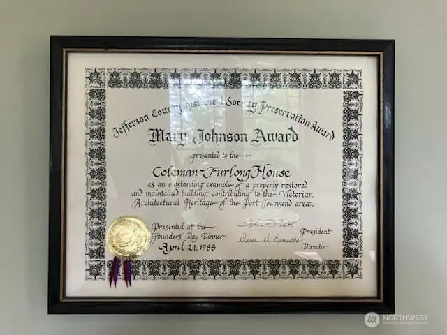Preservation award bestowed on this home by the Jefferson County Historical Society for an outstanding example of a properly restored and maintained building contributing to the Victorian Architectural Heritage of the Port Townsend area.