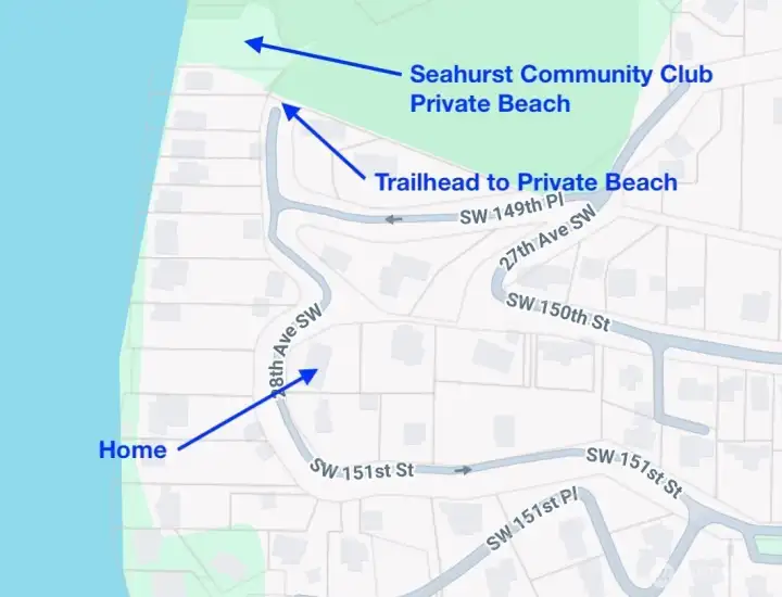 So close to private beach and Seahurst Community Club.