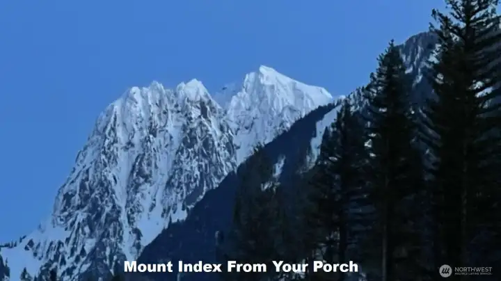 Snow capped Mt Index from your porch