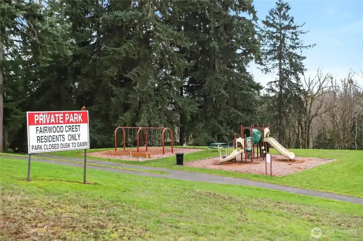 3 PARKS  Fairwood Crest Park with features well-maintained walking trails, open green spaces, and a small playground for children  Fairwood Crest Community Park with various play structures  Private Dog Park