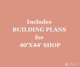 Includes Building Plans for 40'X44' Shop