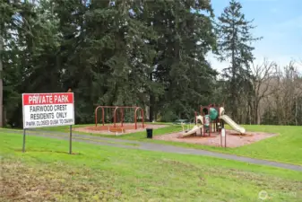 3 PARKS  Fairwood Crest Park with features well-maintained walking trails, open green spaces, and a small playground for children  Fairwood Crest Community Park with various play structures  Private Dog Park